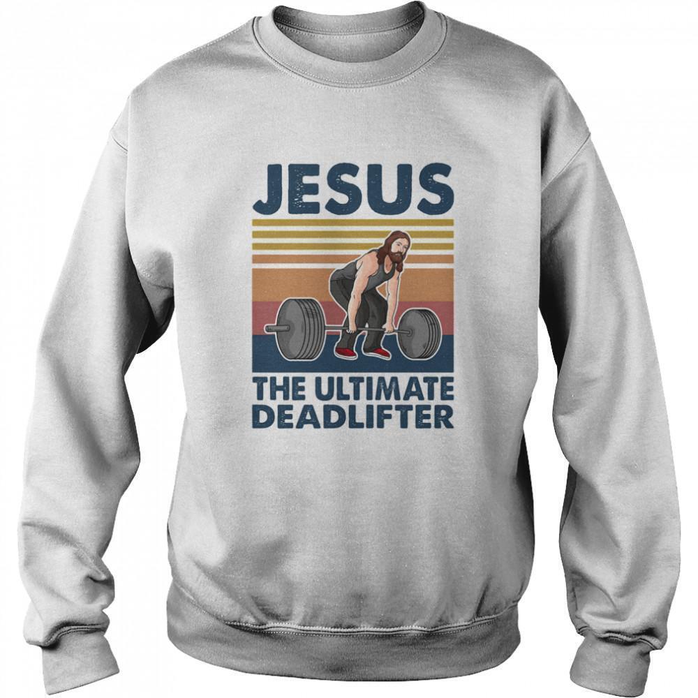 Jesus The Ultimate Deadlifter Weight Lifting Retro Sweatshirt